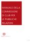 MANUALE DELLA COMMISSIONE DI CLUB PER LE PUBBLICHE RELAZIONI