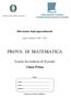 Rilevazione degli apprendimenti. Anno Scolastico PROVA DI MATEMATICA. Scuola Secondaria di II grado. Classe Prima. Codici. Scuola:...