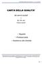 CARTA DELLA QUALITA. dei servizi postali. di: AL.VA. snc POSTA & PACCHI. Rapidità Professionalità Assistenza alla clientela