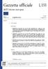 Gazzetta ufficiale dell'unione europea L 153. Legislazione. Atti non legislativi. 60 o anno. Edizione in lingua italiana. 16 giugno 2017.