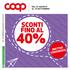 40% SCONTI FINO AL. dal 31 agosto al 13 settembre. nei supermercati di coop reno  stampato su carta premiata con etichetta ambientale