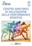 Policlinico dello Sport CENTRO SANITARIO DI VALUTAZIONE DELLE PERFORMANCE SPORTIVE