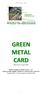 GREEN METAL CARD. Rilasciata il 5 luglio 2010