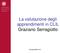 La valutazione degli apprendimenti in CLIL Graziano Serragiotto.