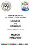 SERIE A TIM ^ Giornata Girone di Andata. UDINESE vs CAGLIARI. Domenica 19 novembre Ore 15:00 MATCH PREVIEW