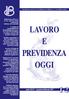 LAVORO E PREVIDENZA OGGI. Lavoro e Previdenza Oggi Pubblicazione mensile fondata nel Direttore Marco Pavesi