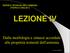 LEZIONE IV. Dalla morfologia e sintassi accordale alle proprietà testurali dell'armonia TEORIE E TECNICHE DELL ARMONIA (TEORIA E ANALISI I)