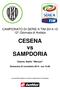 CAMPIONATO DI SERIE A TIM ^ Giornata di Andata. CESENA vs SAMPDORIA. Cesena, Stadio Manuzzi. Domenica 23 novembre ore 15.