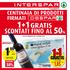 1,99 /PZ. 1+1GRATIS SCONTATI FINO AL 1,85 CENTINAIA DI PRODOTTI FIRMATI GRATIS 50% RISPARMI 3,99. Oltre la convenienza.