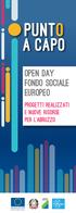 PUNTO A CAPO. Open day Fondo Sociale Europeo PROGETTI REALIZZATI E NUOVE RISORSE PER L'ABRUZZO. UNIONE EUROPEA Fondo sociale europeo