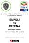 CAMPIONATO DI SERIE A TIM ^ Giornata di Ritorno. EMPOLI vs CESENA. Empoli, Stadio Castellini. Domenica 8 febbraio ore 15.