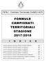 FORMULE CAMPIONATI TERRITORIALI STAGIONE 2017/2018