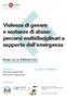 Violenza di genere e sostanze di abuso: percorsi multidisciplinari a supporto dell emergenza