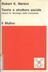 Robert K. Merton. Teoria e struttura sociale. Volume lii: Sociologia della conoscenza. il Mulino