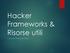 Hacker Frameworks & Risorse utili HACKER FRAMEWORKS