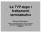 La TVP dopo i trattamenti termoablativi. Giorgio Spreafico Centro Multidisciplinare Day Surgery Azienda Ospedaliera-Università Padova