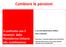 Cambiare le pensioni. Il confronto con il Governo: dalla Piattaforma Unitaria alla mobilitazione. a cura del dipartimento welfare CGIL Lombardia