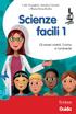 Carlo Scataglini, Annalisa Giustini e Maria Elena Rotilio. Scienze facili 1. Gli esseri viventi, l uomo e l ambiente. Guida