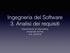 Ingegneria del Software 3. Analisi dei requisiti. Dipartimento di Informatica Università di Pisa A.A. 2014/15