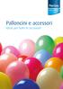 Palloncini e accessori. Ideali per tutte le occasioni