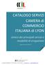 CATALOGO SERVIZI CAMERA di COMMERCIO ITALIANA di LYON