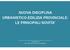 NUOVA DISCIPLINA URBANISTICO-EDILIZIA PROVINCIALE: LE PRINCIPALI NOVITA. 21 luglio 2017 dott. Paolo Conci e dott. Mario Gasperi