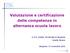 Valutazione e certificazione delle competenze in alternanza scuola lavoro. U.S.R. Ambito Territoriale di Bergamo Gisella Persico