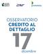 OSSERVATORIO CREDITO AL DETTAGLIO. 17dicembre