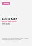 Lenovo TAB 7. Guida dell'utente. Lenovo TB-7504F Lenovo TB-7504X