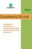 Ecosistema Scuola. XIV Rapporto di Legambiente sulla qualità dell edilizia scolastica, delle strutture e dei servizi