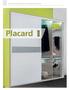 SiSTemA SCorrevole inferiore Per ArmAdio / BoTTom-rUNNiNG SlidiNG door SySTemS. Placard