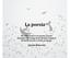 La poesia Che differenza c'è tra poesia e prosa? La poesia dice troppo in pochissimo tempo, la prosa dice poco e ci mette un bel po'.