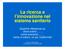 La ricerca e l innovazione nel sistema sanitario