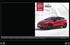 NISSAN MICRA. Design esterno Design interno Caratteristiche Spazio interno Nissan Intelligent Mobility Performance Personalizzazione Stampa Esci