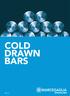 tough bars The carbon and stainless steel specialty bars production is carried out by Marcegaglia Specialties Cold-Drawn Bar Division.