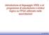 Introduzione al linguaggio VHDL e al programma di simulazione e sintesi logica su FPGA utilizzato nelle esercitazioni. a.a.