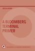 A BLOOMBERG TERMINAL PRIMER