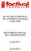 49. FESTIVAL STUDENTESCO DELLA PROVINCIA AUTONOMA DI BOLZANO REGOLAMENTO UFFICIALE DELLA MANIFESTAZIONE ALLEGATO 1 ALLEGATO 2