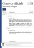 Gazzetta ufficiale dell'unione europea L 214. Legislazione. Atti non legislativi. Altri atti. 61 o anno. Edizione in lingua italiana.