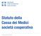 Statuto della Cassa dei Medici società cooperativa