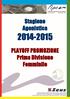 Stagione Agonistica PLAYOFF PROMOZIONE Prima Divisione Femminile