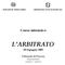 Corso intensivo L ARBITRATO giugno Tribunale di Pescara Aula riunioni (corpo C - aula 1)