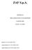 ZAF S.p.A. MODELLO ORGANIZZATIVO E DI GESTIONE AI SENSI DEL D.LGS. 231/2001. Redatto il 21 Novembre Aggiornamento al 2 Novembre 2015