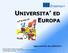 UNIVERSITA ED EUROPA. Aggiornamento del 19/05/2017