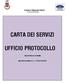 Comune di Villagrande Strisaili Provincia dell Ogliastra CARTA DEI SERVIZI UFFICIO PROTOCOLLO AREA SERVIZI AL CITTADINO