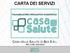 CARTA DEI SERVIZI CASA DELLA SALUTE DI BEA S.R.L. REV. 0 DEL 22/01/2018