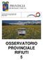 Periodico della Provincia di Reggio Emilia Sped. in abb. post. Regime Libero 70% Reggio Emilia OSSERVATORIO PROVINCIALE RIFIUTI 5