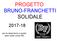 PROGETTO BRUNO-FRANCHETTI SOLIDALE