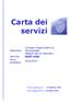 Carta dei servizi. Sviluppo Organizzativo e Strumentale Settore Servizi Educativi Asili nido. Direzione: Servizio: Anno scolastico 2016/2017