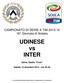 CAMPIONATO DI SERIE A TIM ^ Giornata di Andata. UDINESE vs INTER. Udine, Stadio Friuli. Sabato 12 dicembre ore 20.